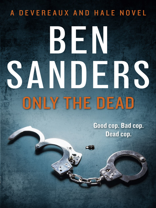 Title details for Only the Dead by Ben Sanders - Available